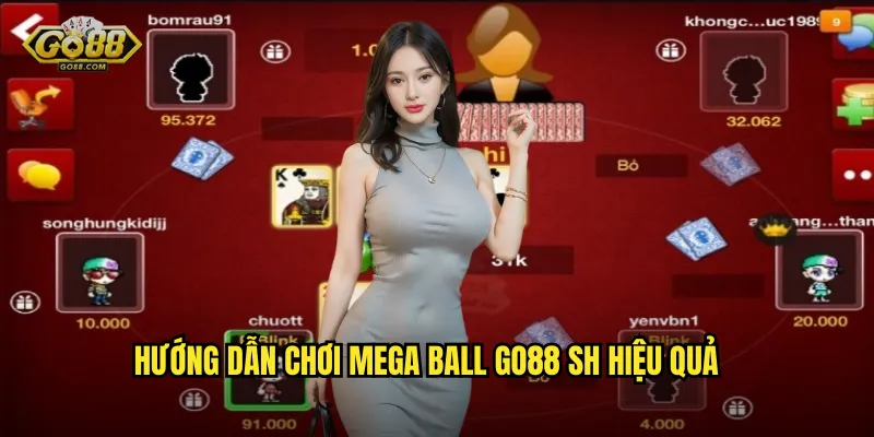 Hướng dẫn chơi Mega Ball go88 sh hiệu quả